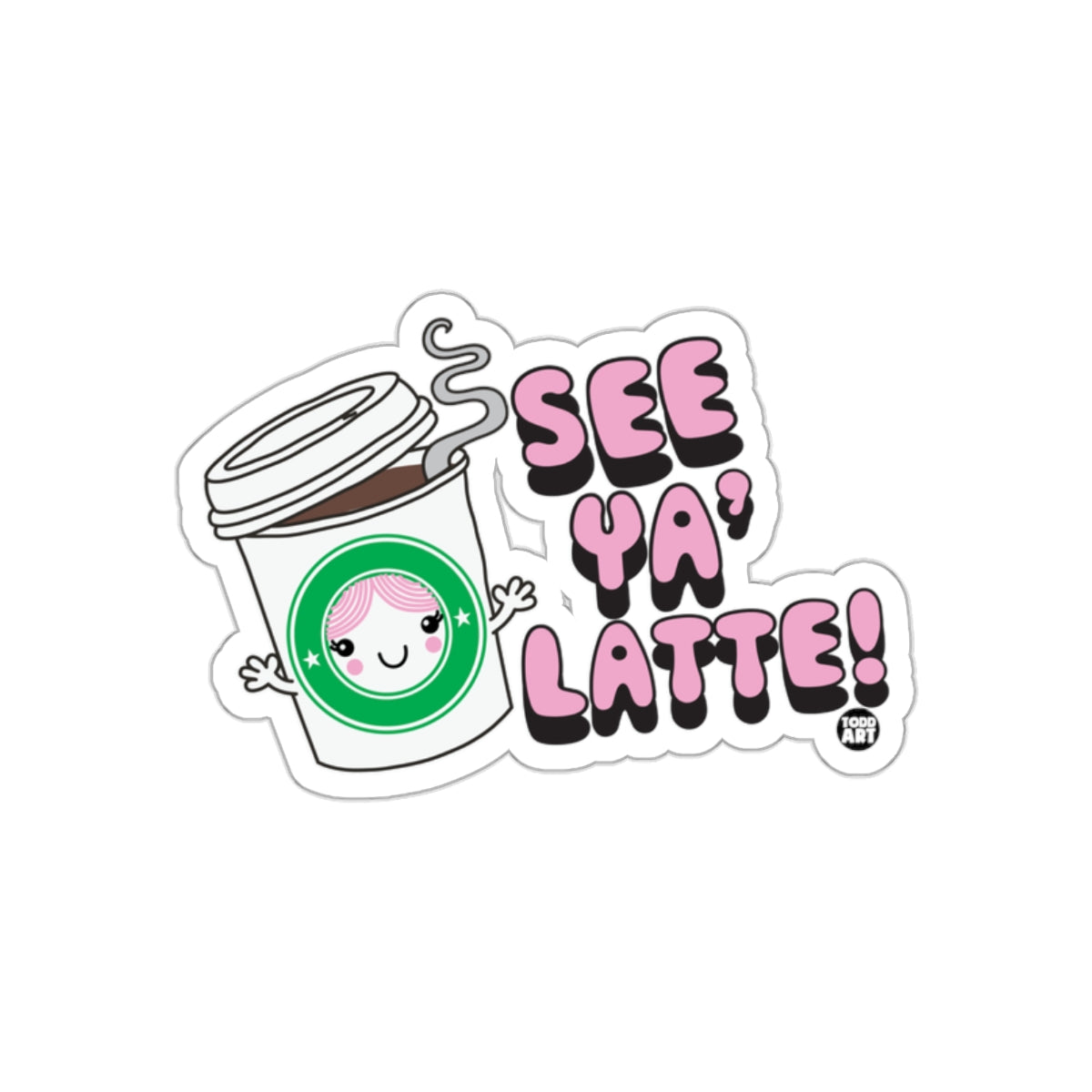 See Ya' Latte Cartoon Coffee Cup Sticker