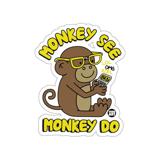 Monkey See Monkey Do Funny Sticker Design