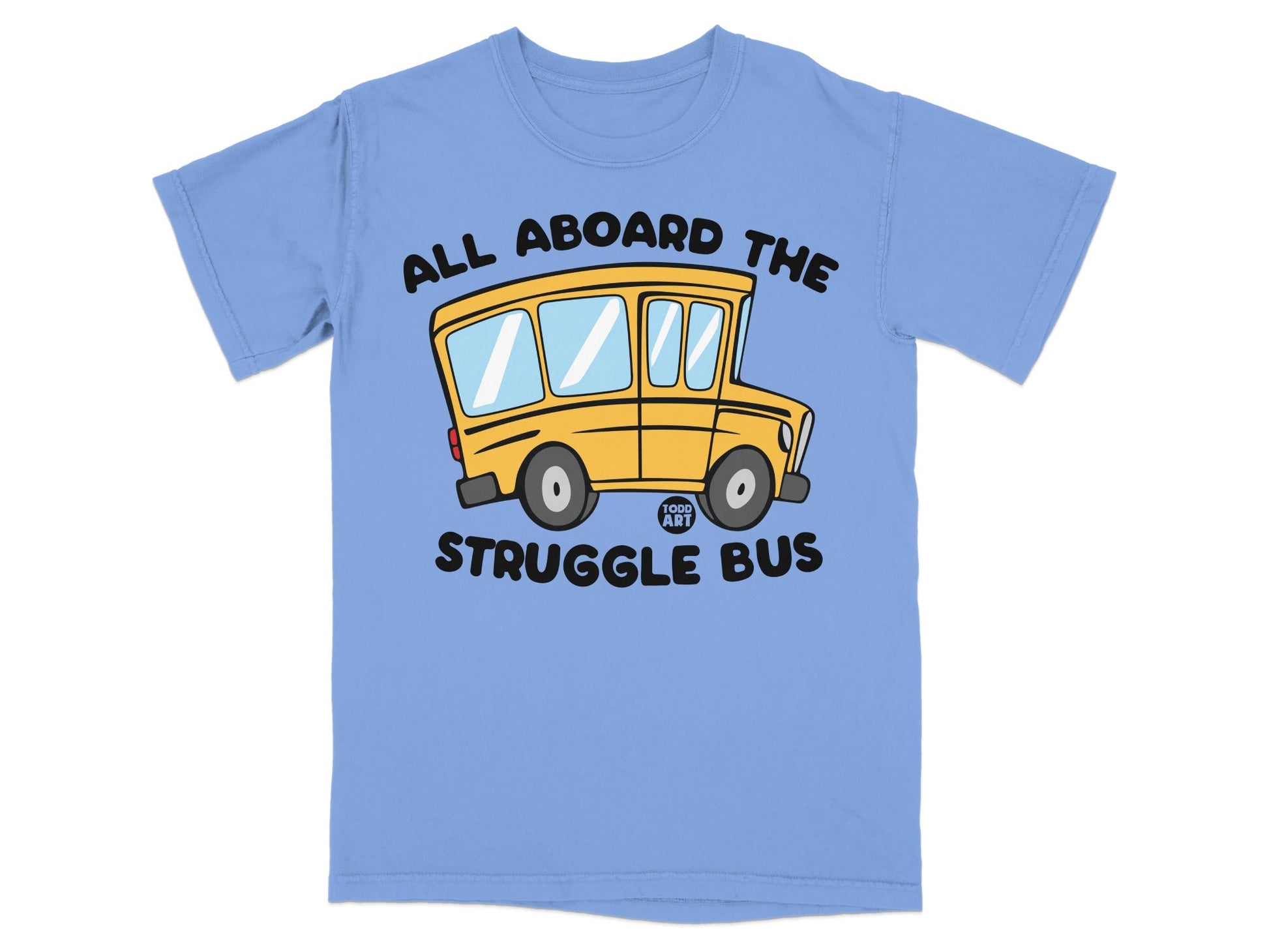 All Aboard the Struggle Bus Graphic T-Shirt