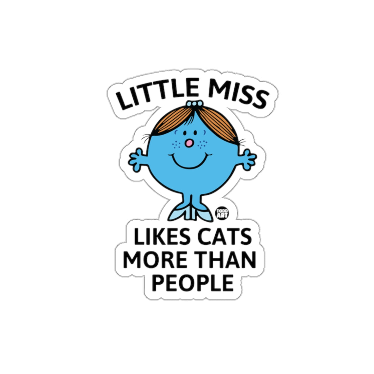 Little Miss Likes Cats More Than People Funny sticker