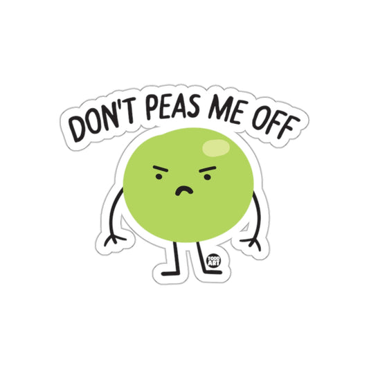 Don't Peas Me Off Funny Sticker Art Product
