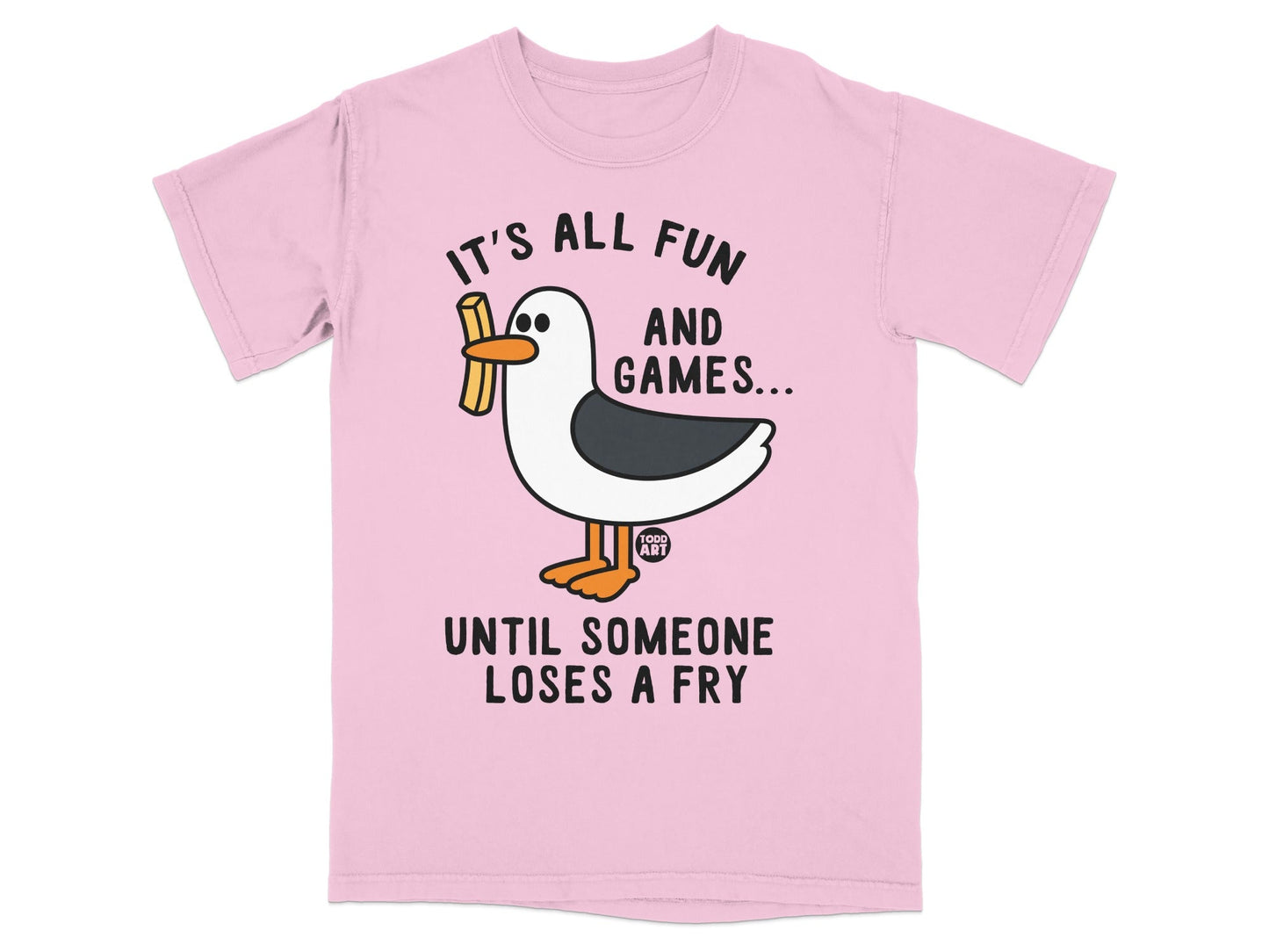It's All Fun And Games Until Someone Loses A Fry shirt