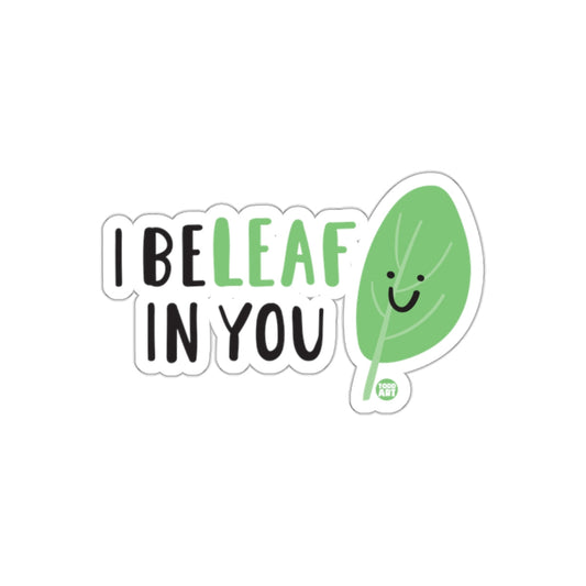 I BELEAF IN YOU with Cute Leaf Illustration sticker