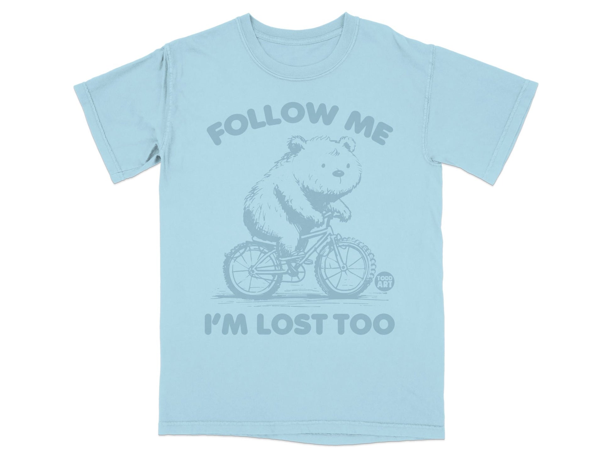 Follow Me I'm Lost Too Adorable Bear T-shirt