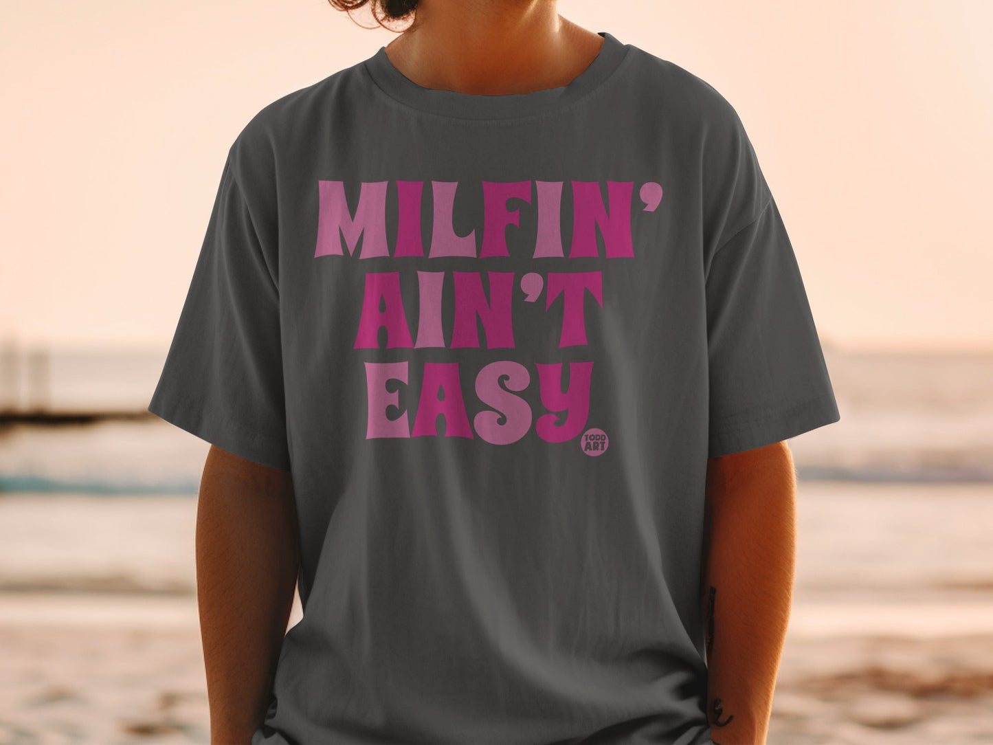 Milfin' Ain't Easy T-Shirt for Funny Graphic Lovers