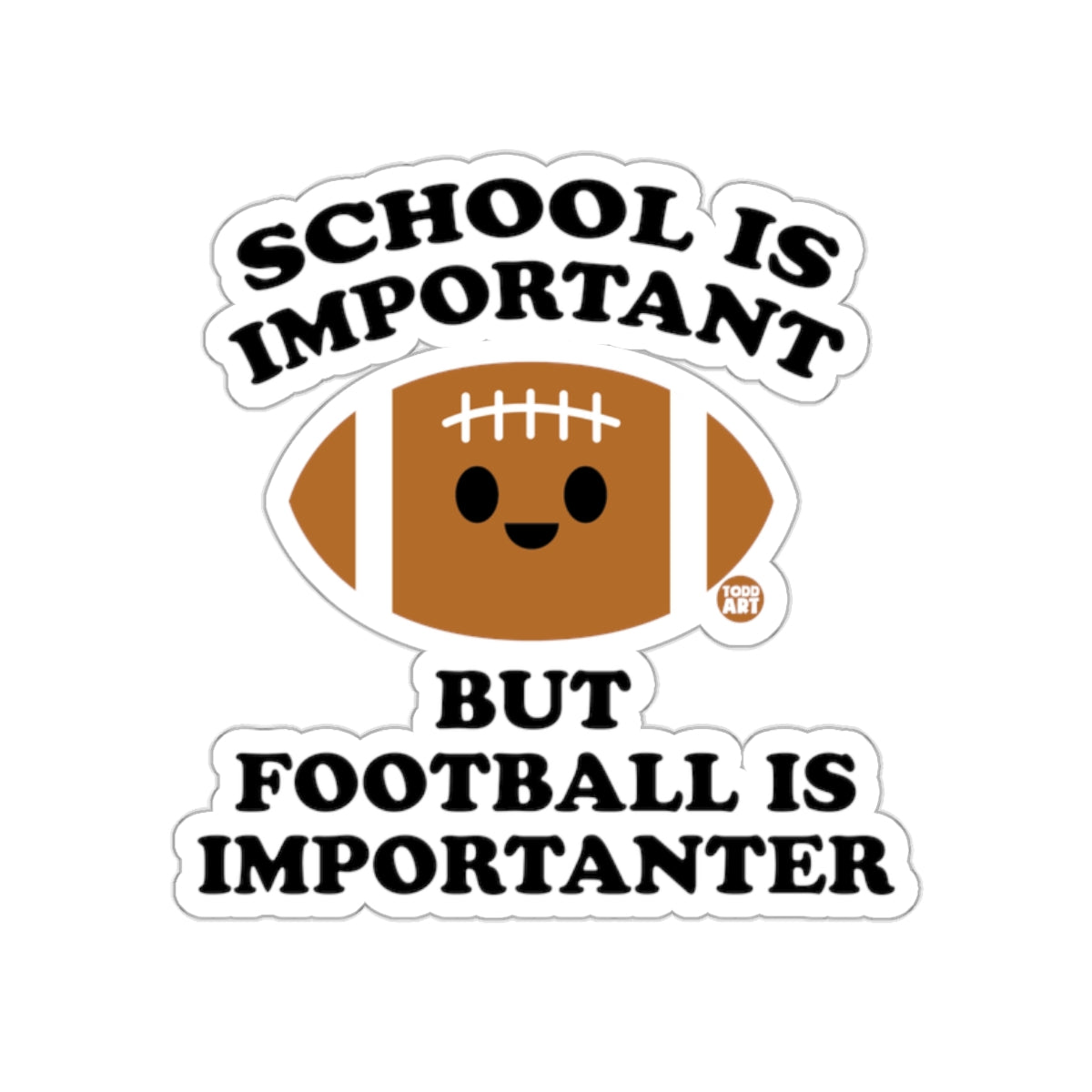 School Important Football Importanter Sports Fun sticker