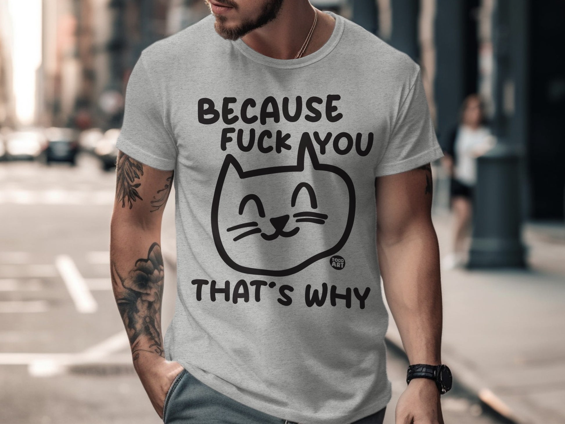 Because Fuck You That's Why Cat Face T-Shirt