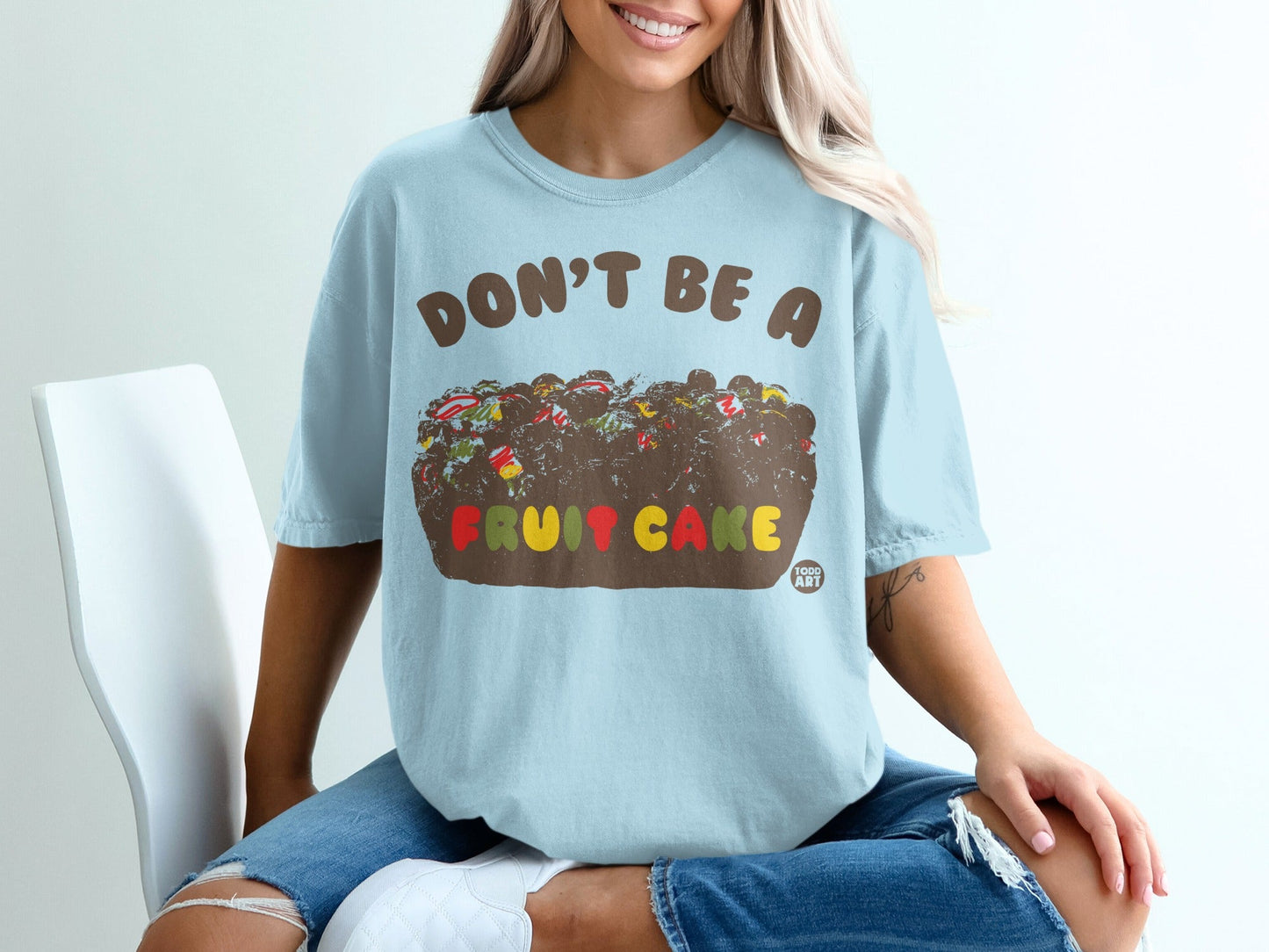 Don't Be A Fruit Cake Graphic Tee Shirt