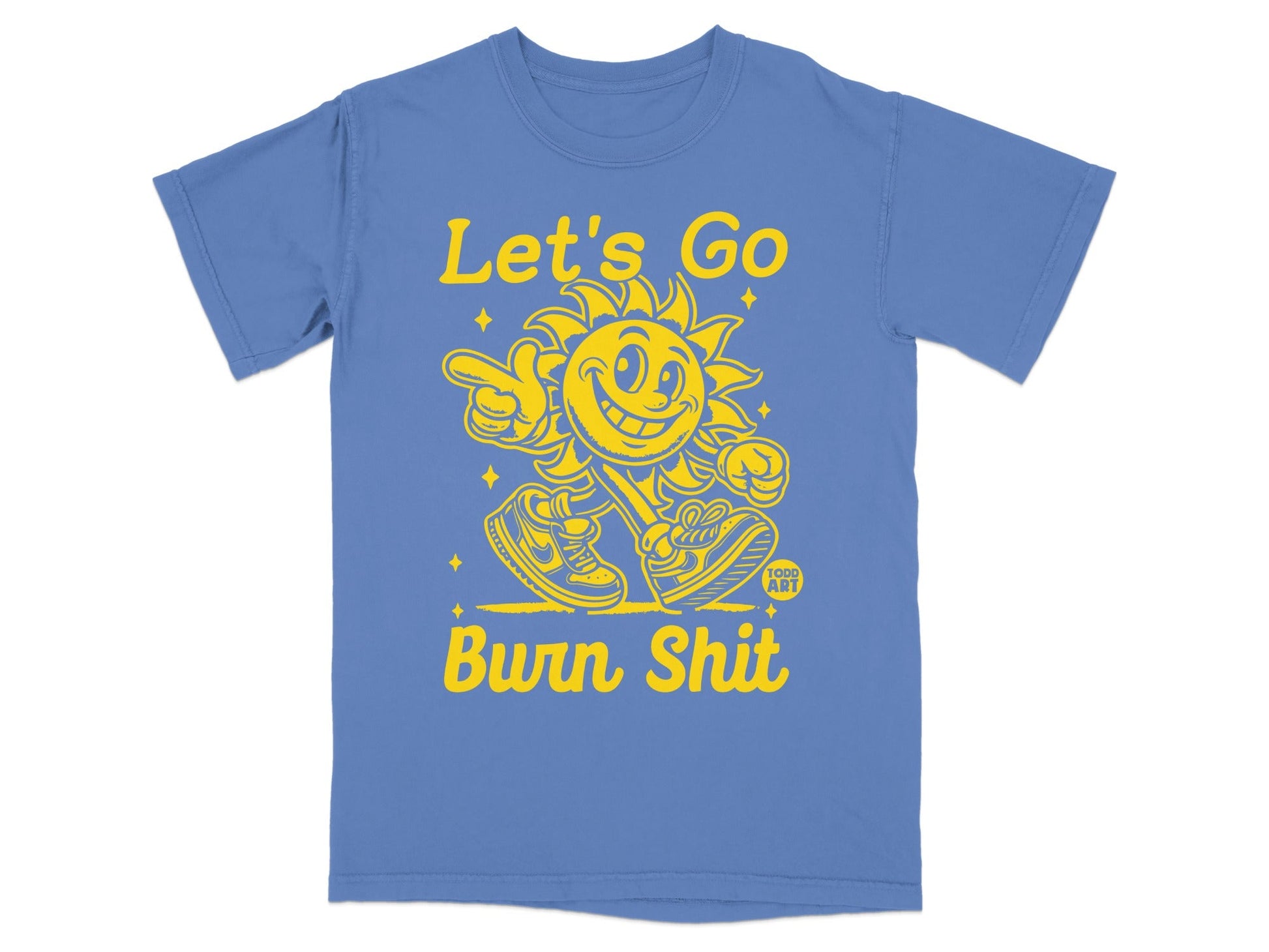 Blue t-shirt with yellow cartoon sun graphic and text "Let's Go Burn Shit".