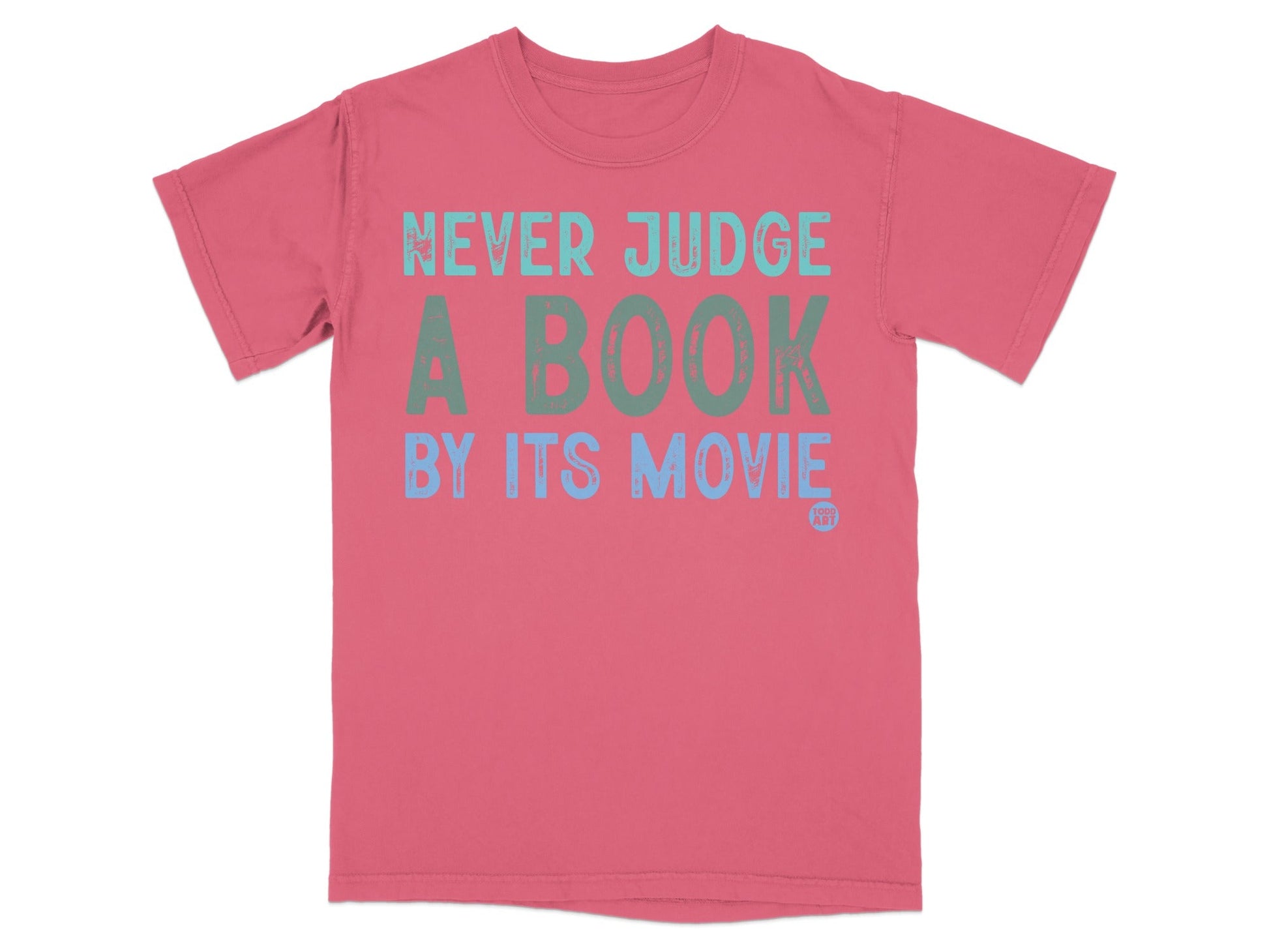 Never Judge A Book By Its Movie T-shirt