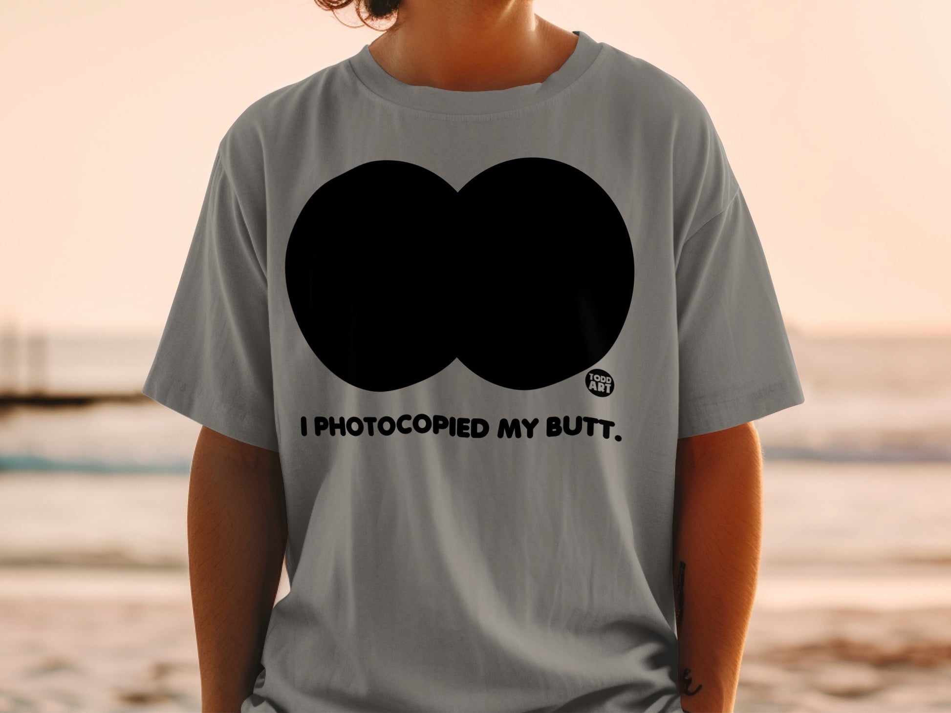 Grey I PHOTOCOPIED MY BUTT Funny Design product type