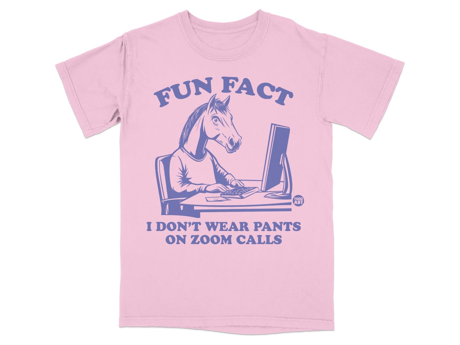 Fun Fact I Don't Wear Pants On Zoom Calls T-shirt