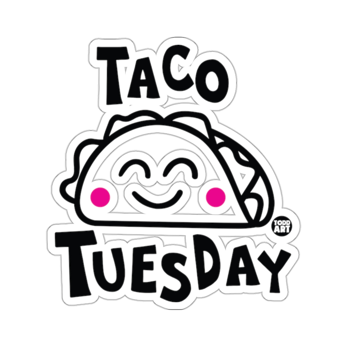 Taco Tuesday Happy Smiling Cartoon Taco Todd Art 