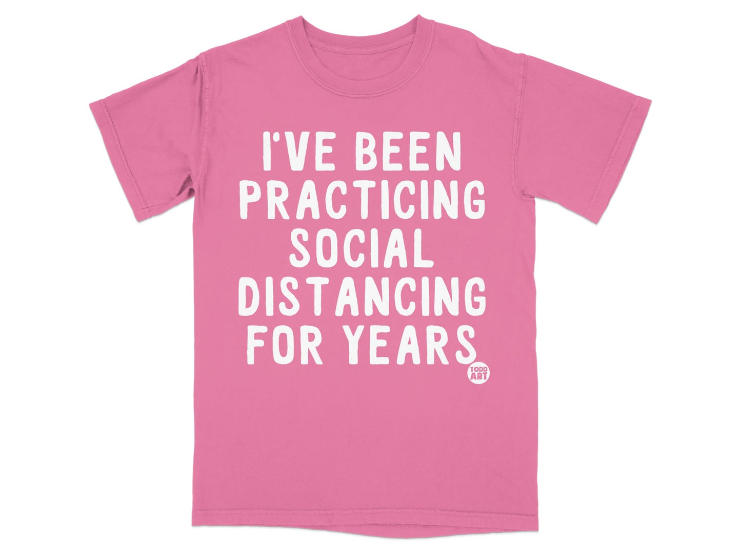 I've Been Practicing Social Distancing for Years T-Shirt