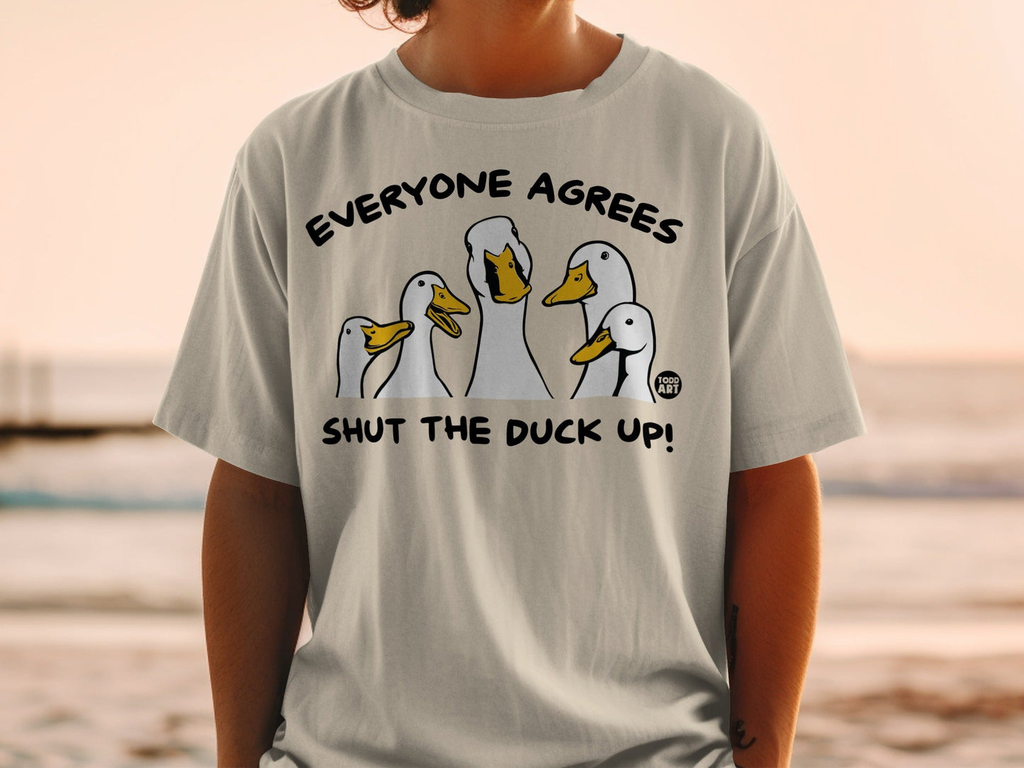 Everyone Agrees Shut The Duck Up Funny T-shirt