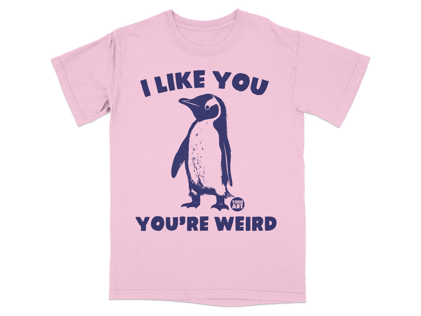 Pink t-shirt with "I LIKE YOU YOU'RE WEIRD" and a navy penguin graphic.