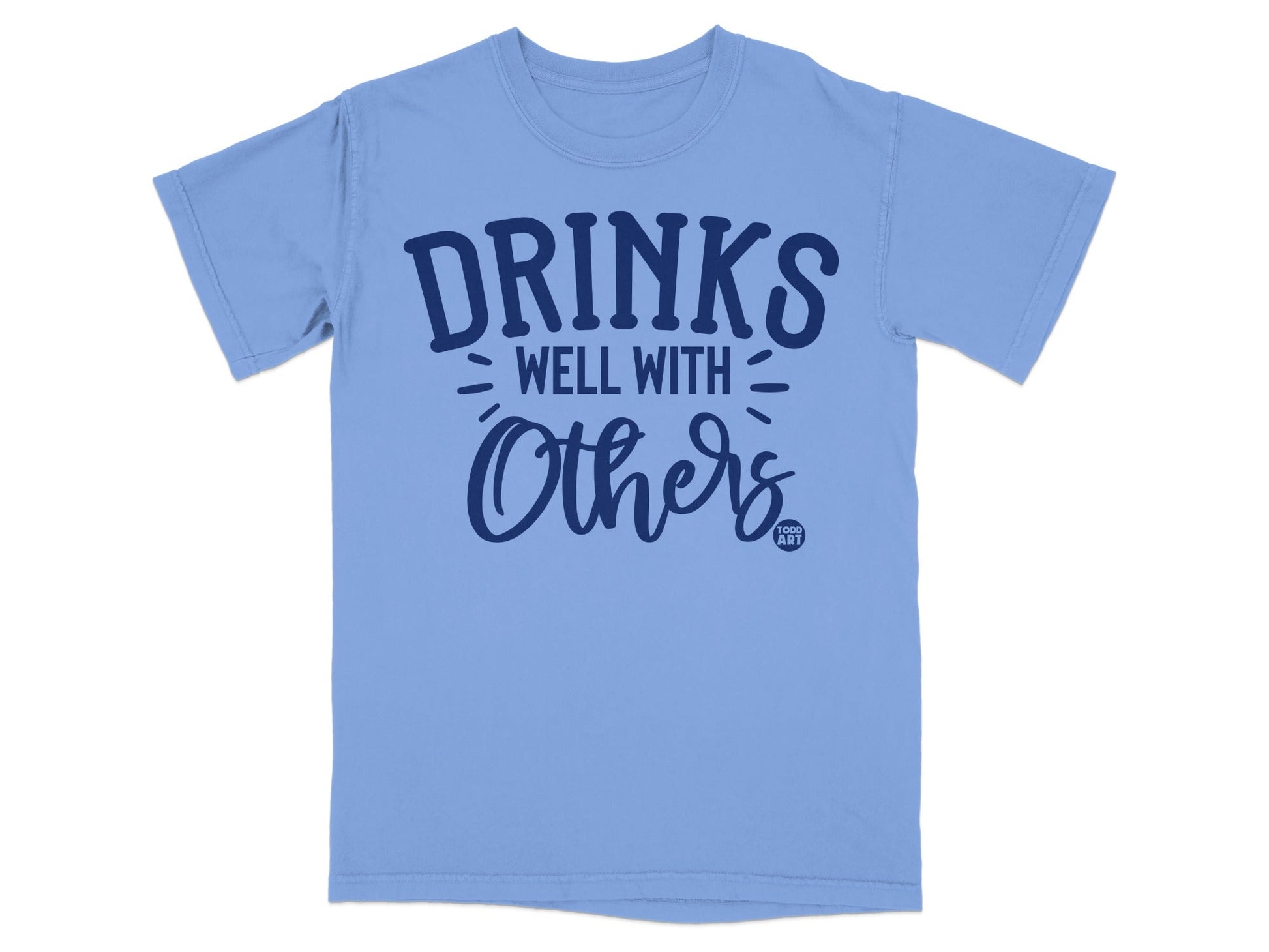 Drinks Well With Others Graphic Tee Shirt
