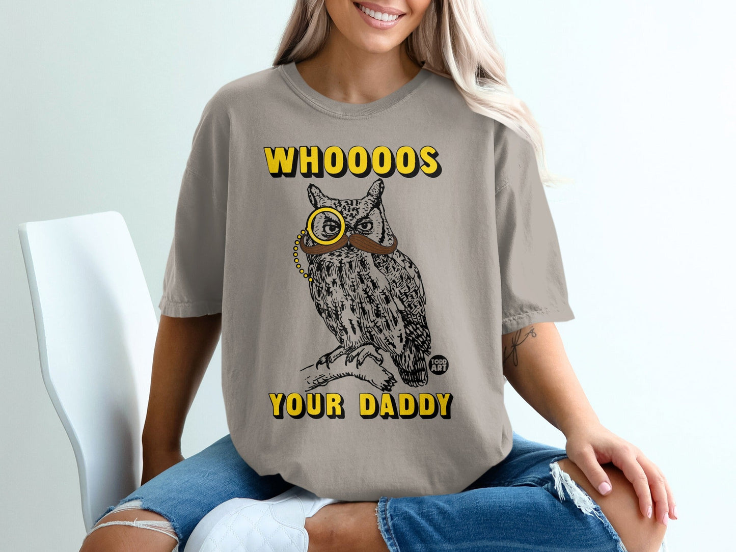 T-shirt with owl wearing monocle and mustache, text "WHOOOOS YOUR DADDY".