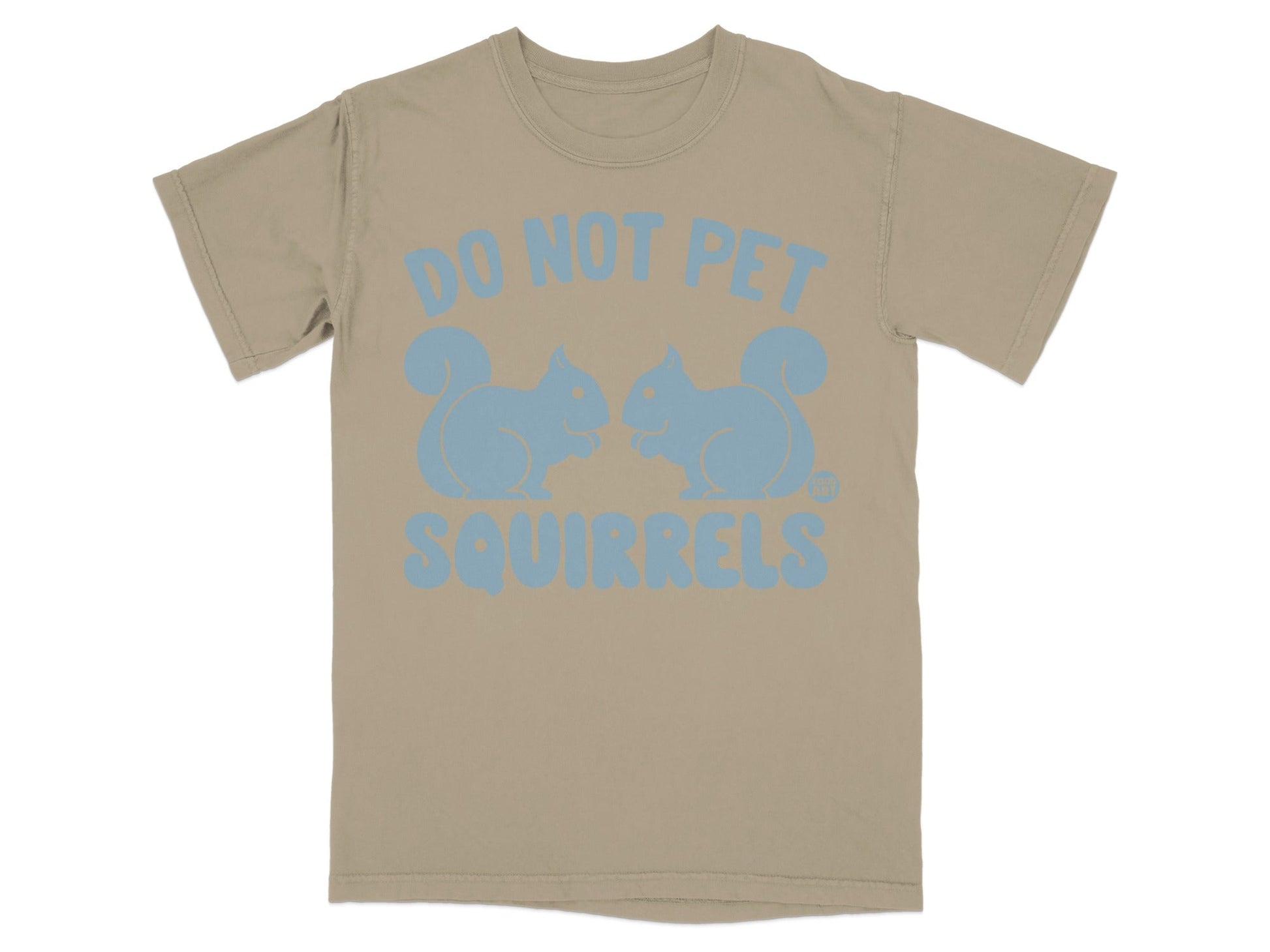 Tan t-shirt with "DO NOT PET SQUIRRELS" text and two blue squirrels.