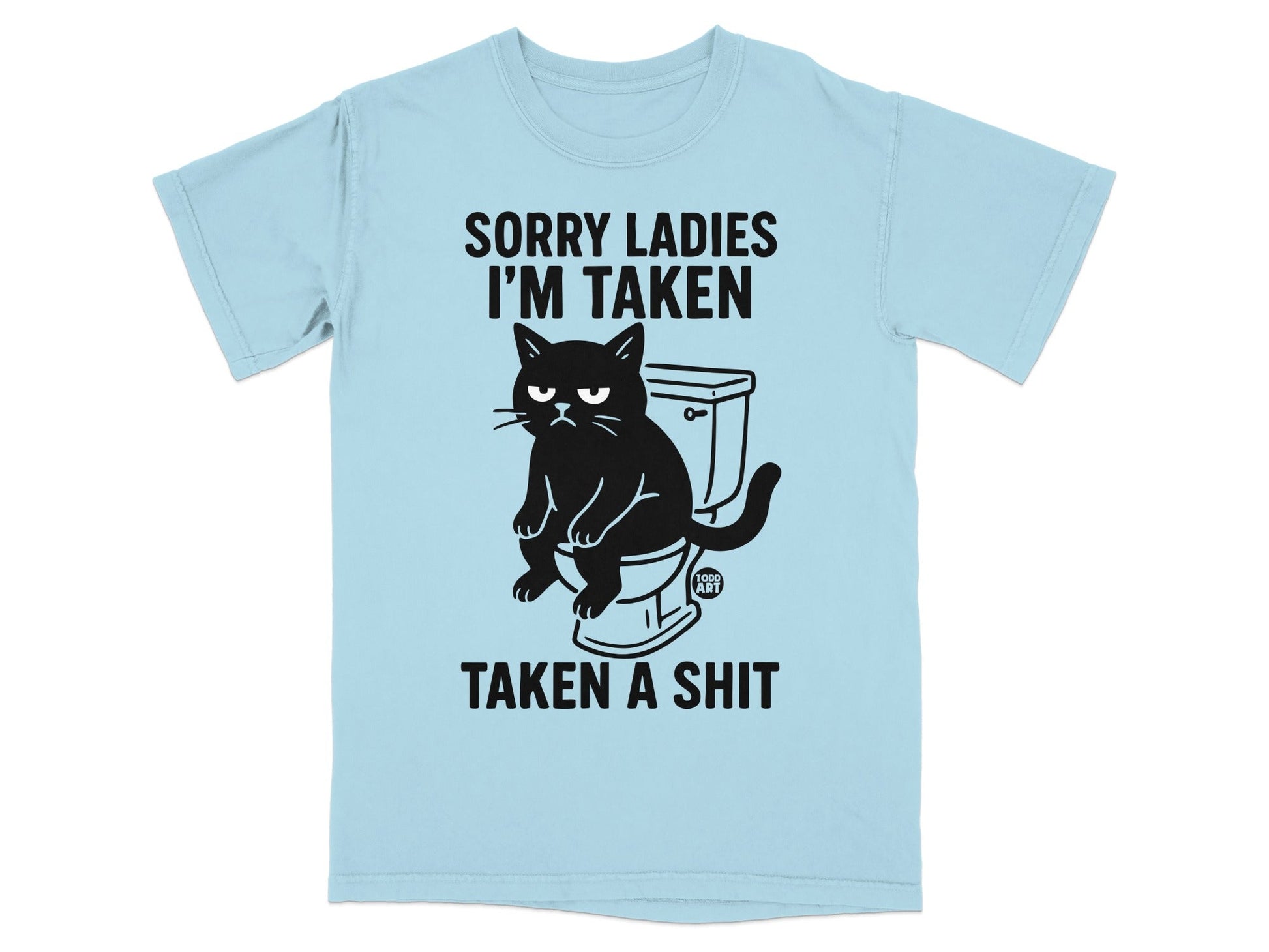 Black cat sitting on toilet with "Sorry Ladies I'm Taken" text.