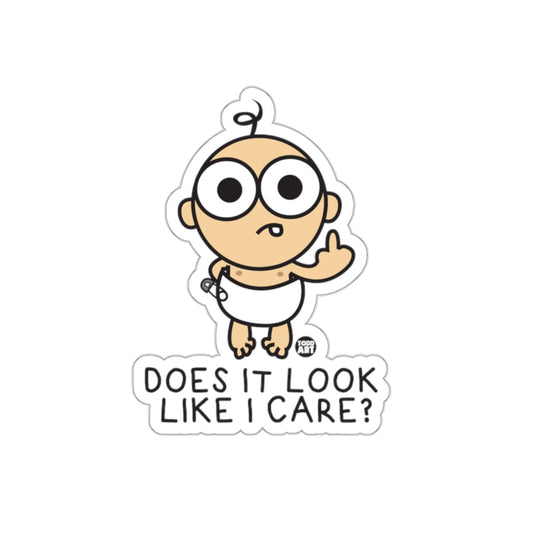 Does It Look Like I Care Funny Toddler Sticker