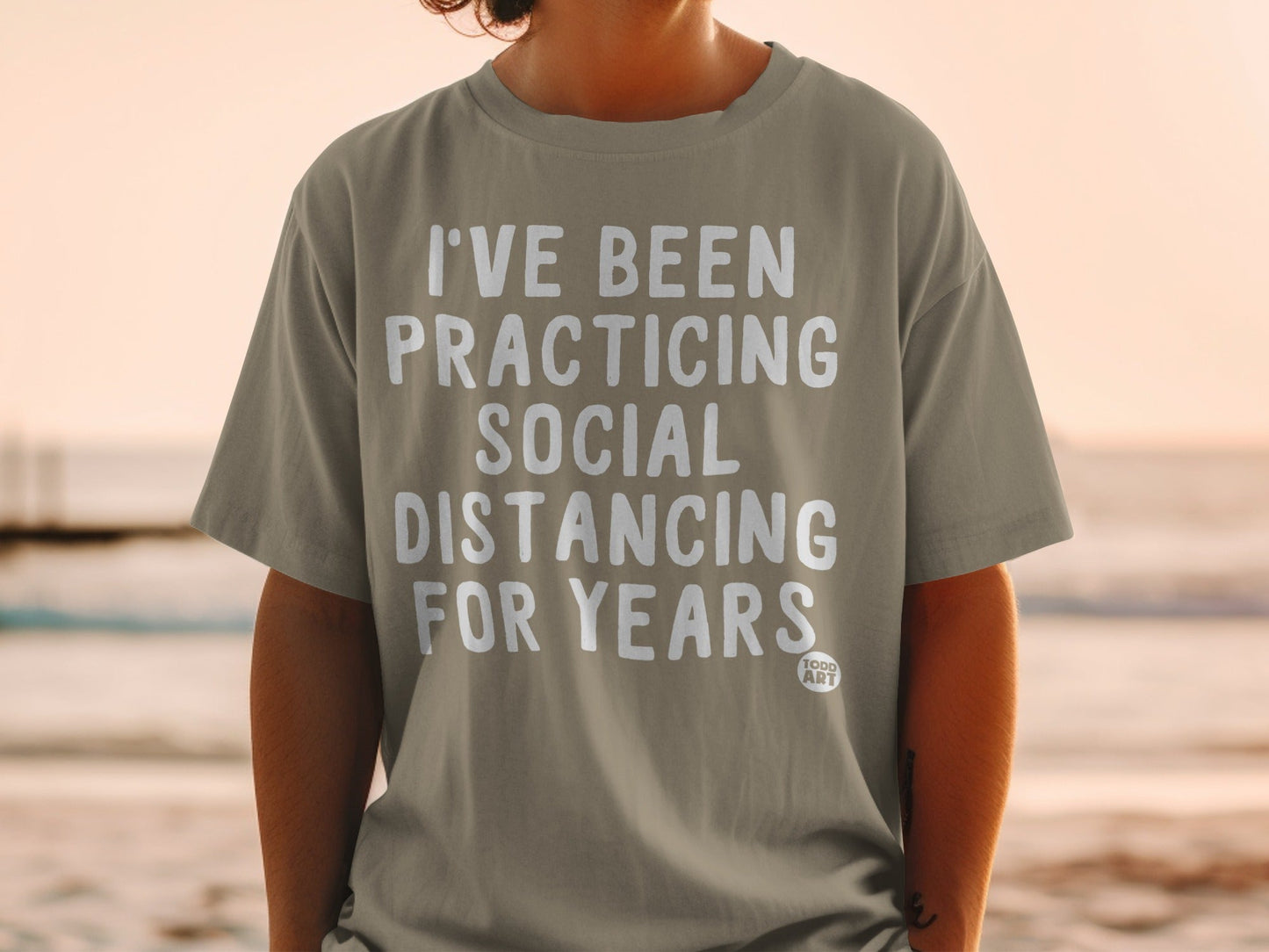 I've Been Practicing Social Distancing for Years shirt