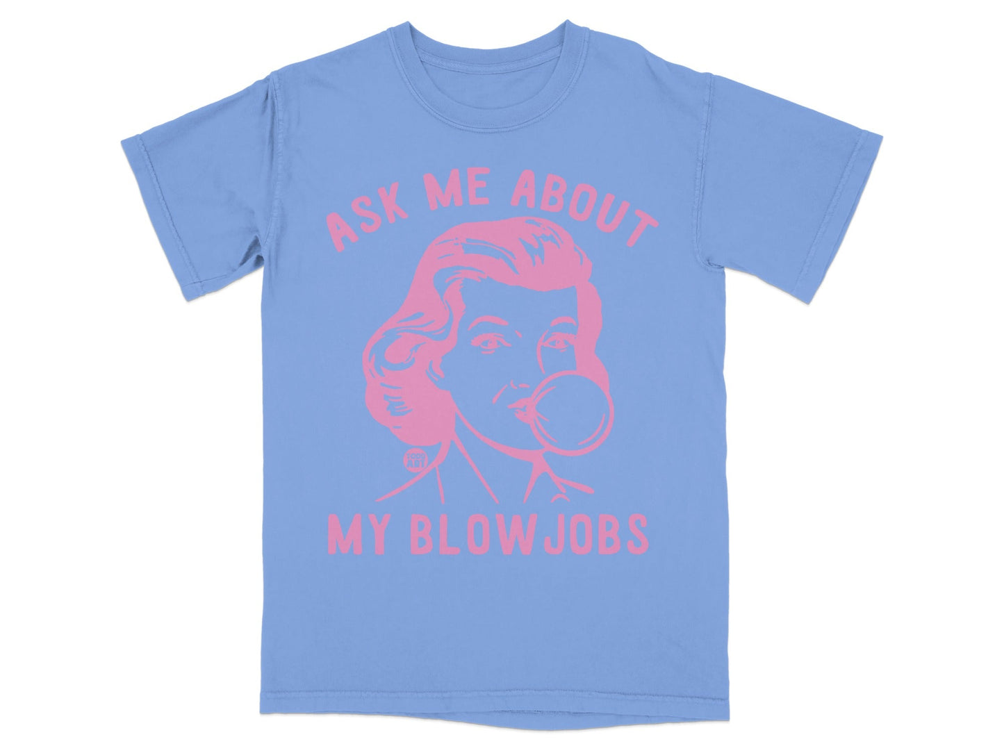 Light blue t-shirt with pink graphic of woman blowing bubblegum and text.