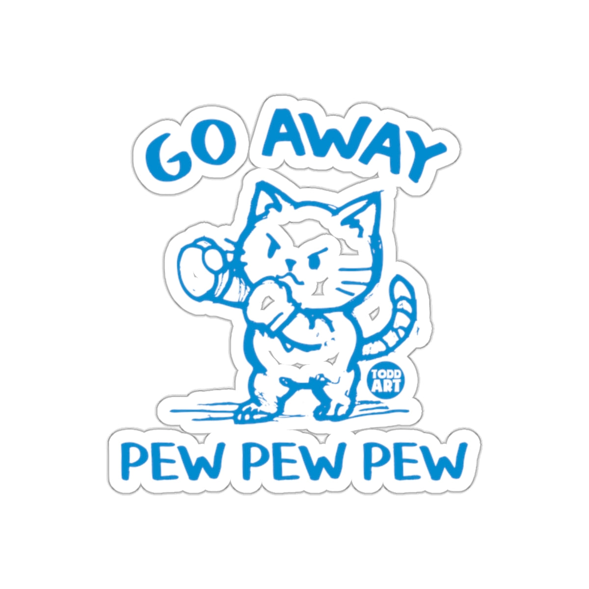 Go Away Pew Pew Pew Cute Cat Sticker Graphic