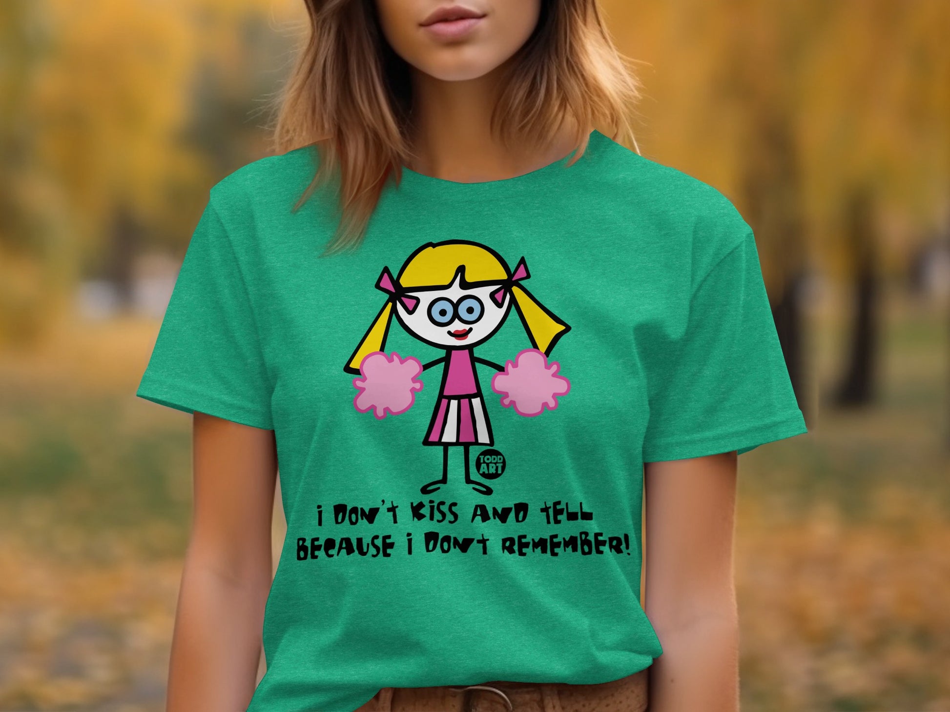I Don't Kiss And Tell Because I Don't Remember Tshirt