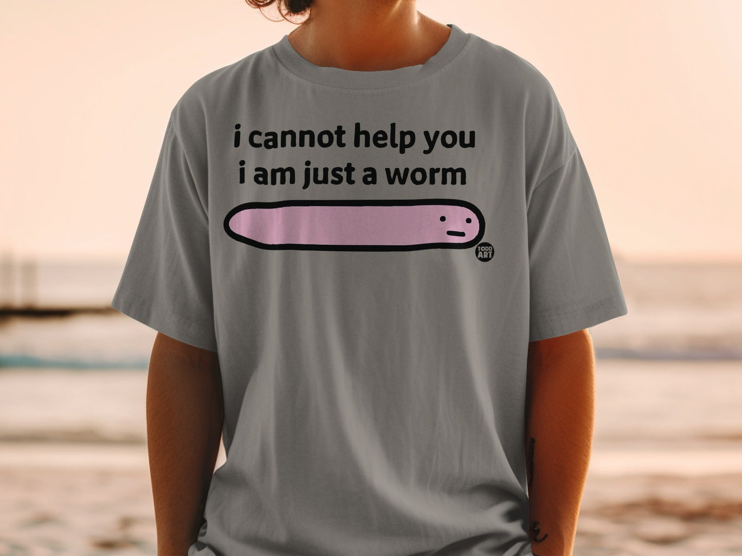 I Cannot Help You I Am Just a Worm Graphic Shirt