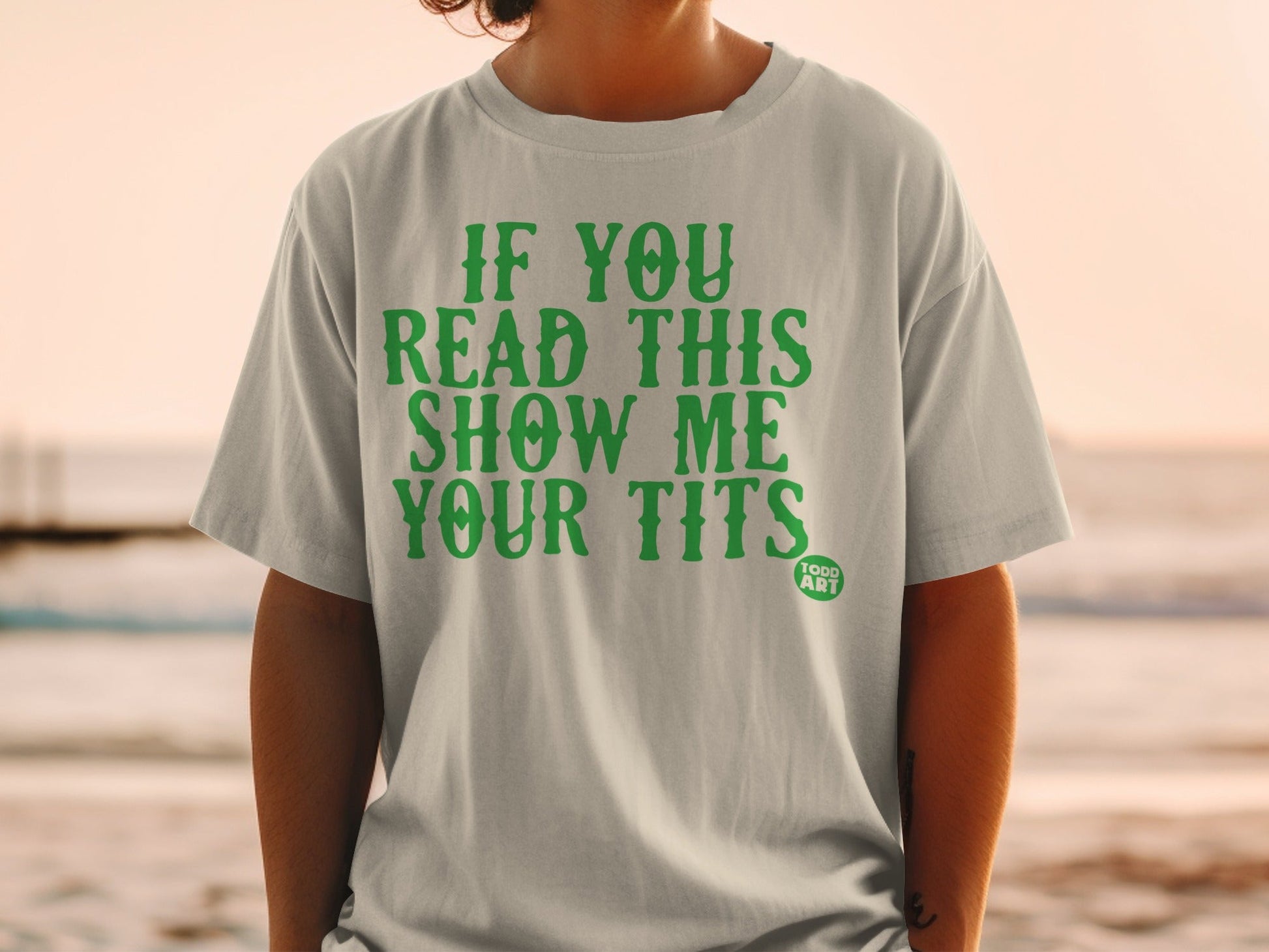 If You Read This Show Me Your Tits T-shirt