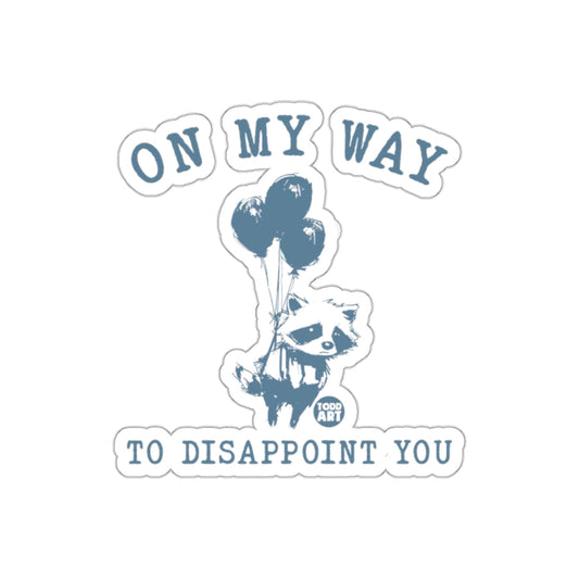 On My Way To Disappoint You Cute Raccoon with Balloons sticker