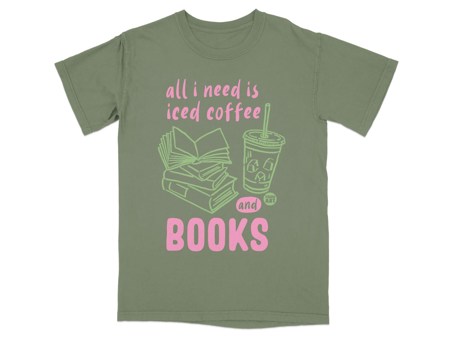 All I Need Is Iced Coffee and Books T-Shirt