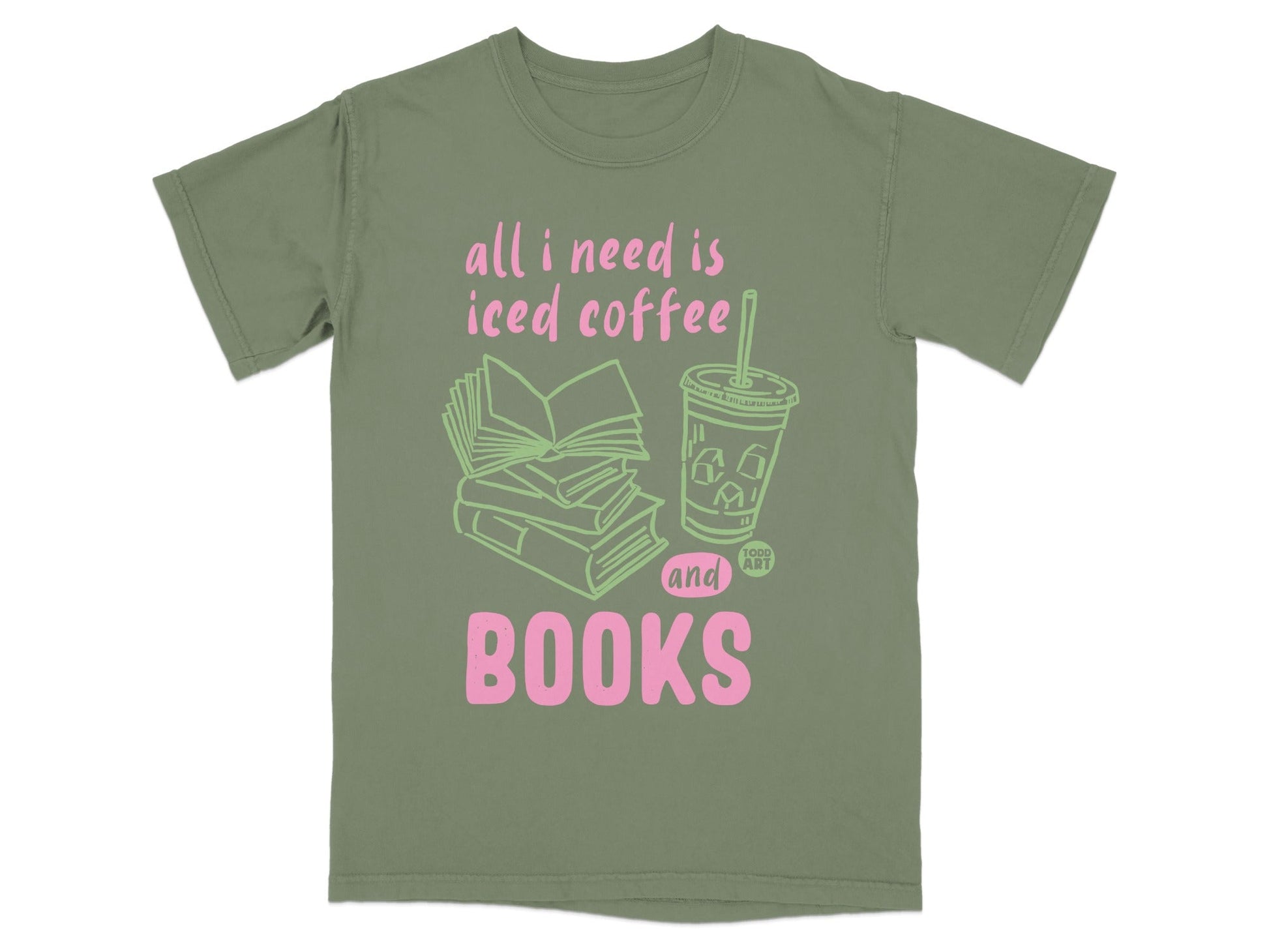 All I Need Is Iced Coffee and Books T-Shirt