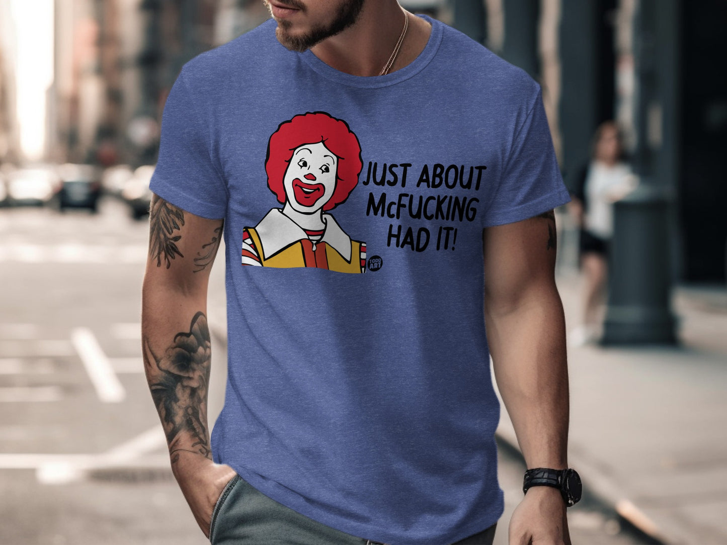 Just About McFucking Had It Funny Graphic T-shirt