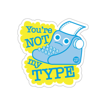You're Not My Type Blue Typewriter Sticker