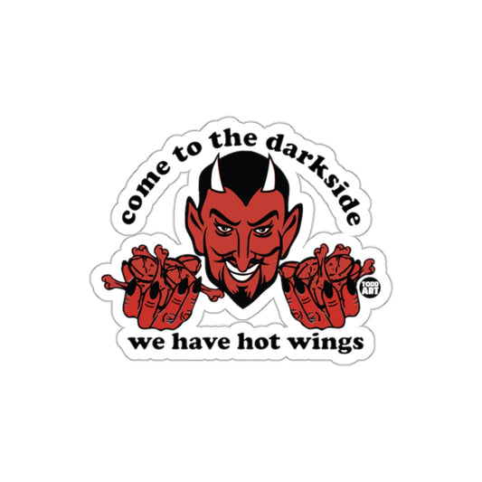 Come to the dark side we have hot wings sticker