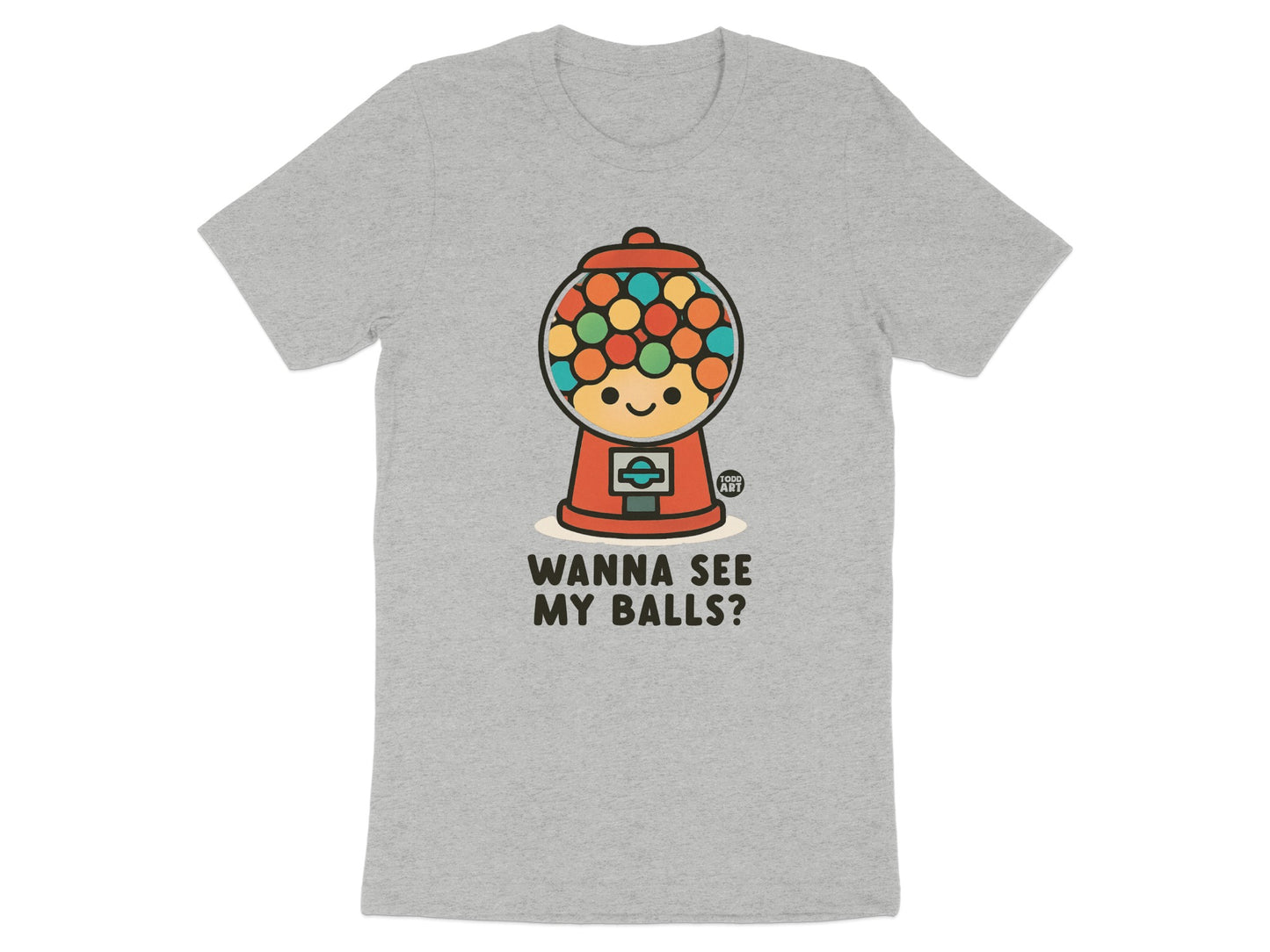 Wanna See My Balls Gumball Machine T-Shirt