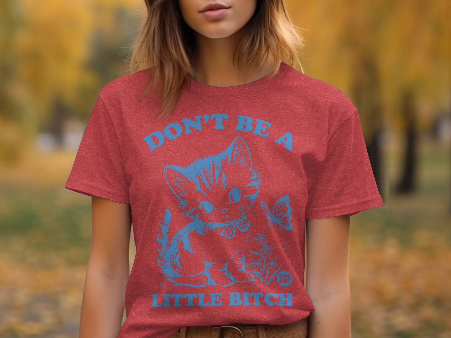 DON'T BE A LITTLE BITCH Cat Graphic T-Shirt