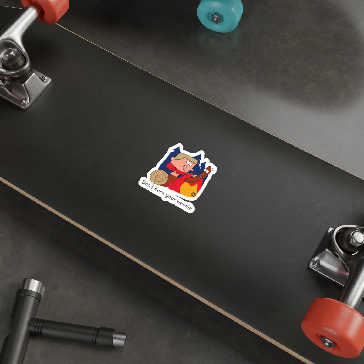 Don't Burn Your Weenie Sticker for Skateboards and Laptops