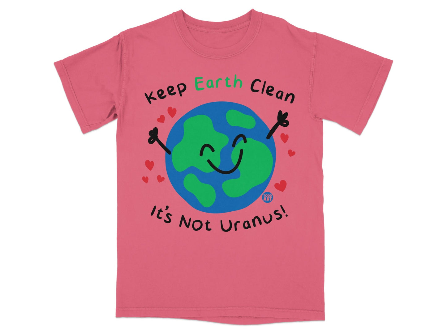 Keep Earth Clean It's Not Uranus T-shirt