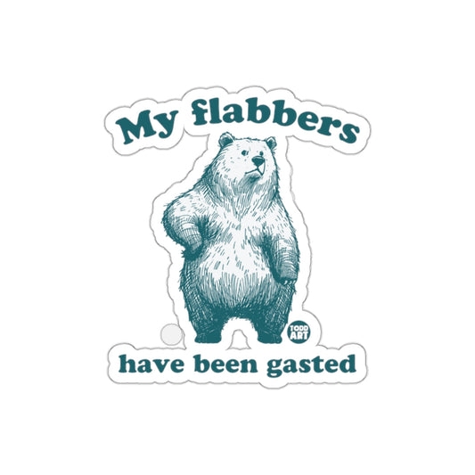 My flabbers have been gasted bear sticker
