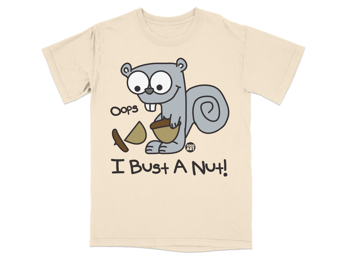 T-shirt with cartoon squirrel holding a broken nut and text "Oops I Bust A Nut!".