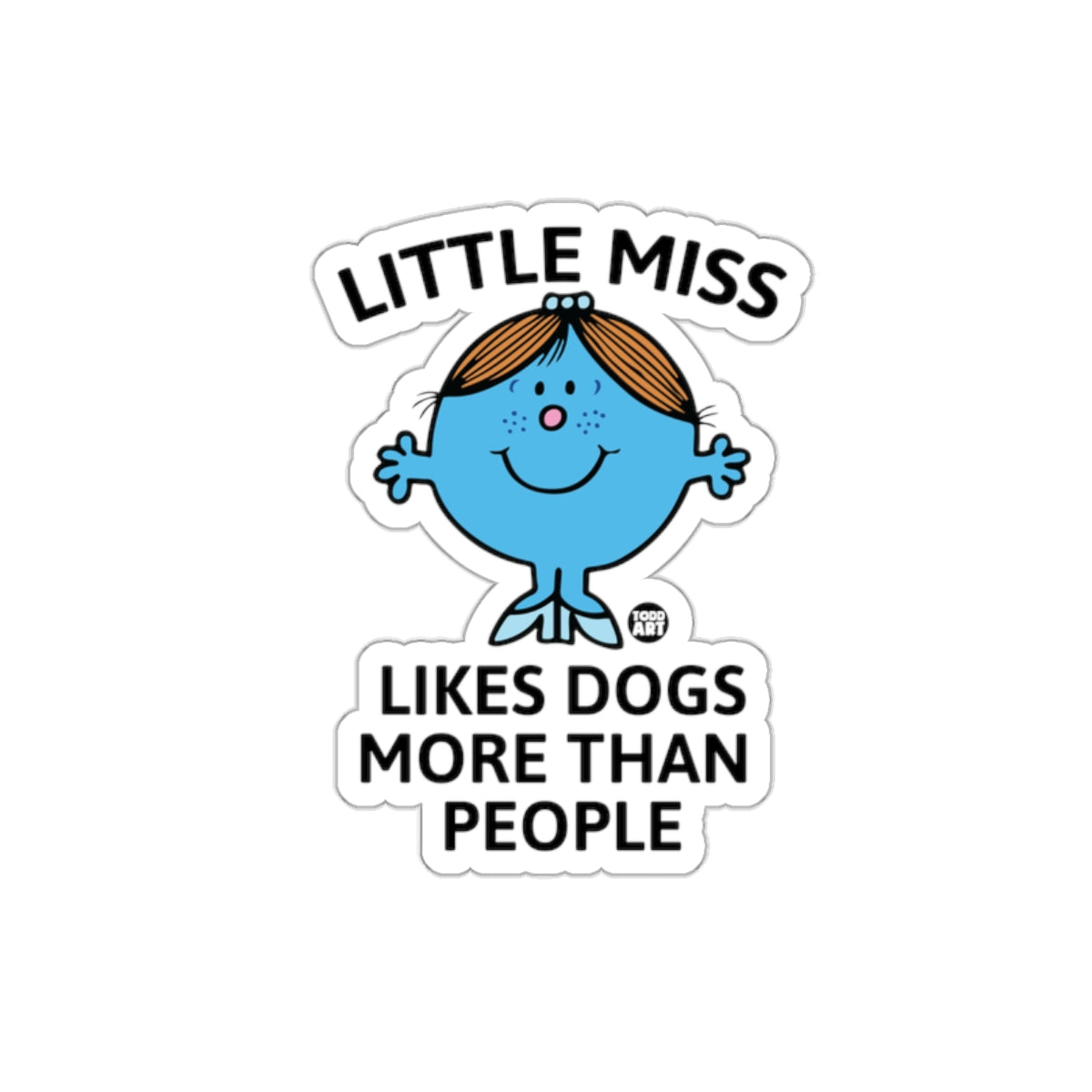 Little Miss Likes Dogs More Than People Funny sticker