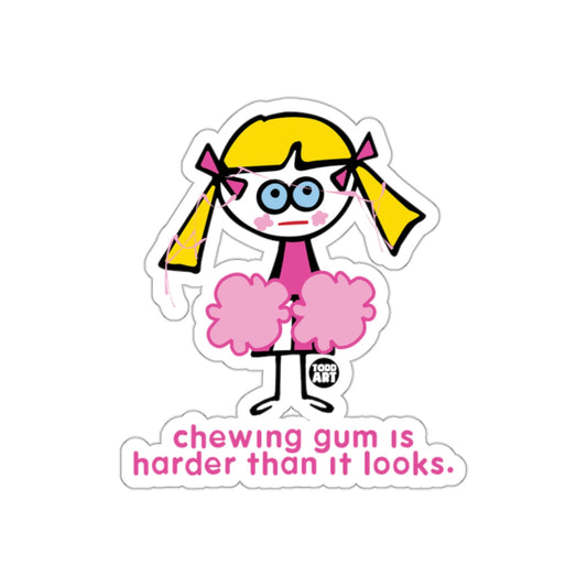 chewing gum is harder than it looks sticker
