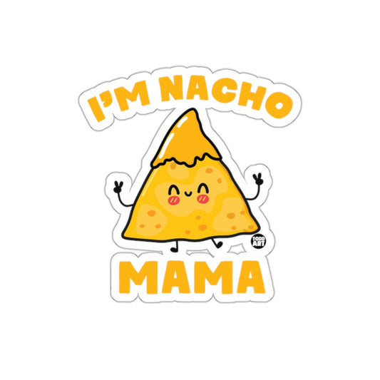 I'm Nacho Mama Cute Fun Graphic Sticker