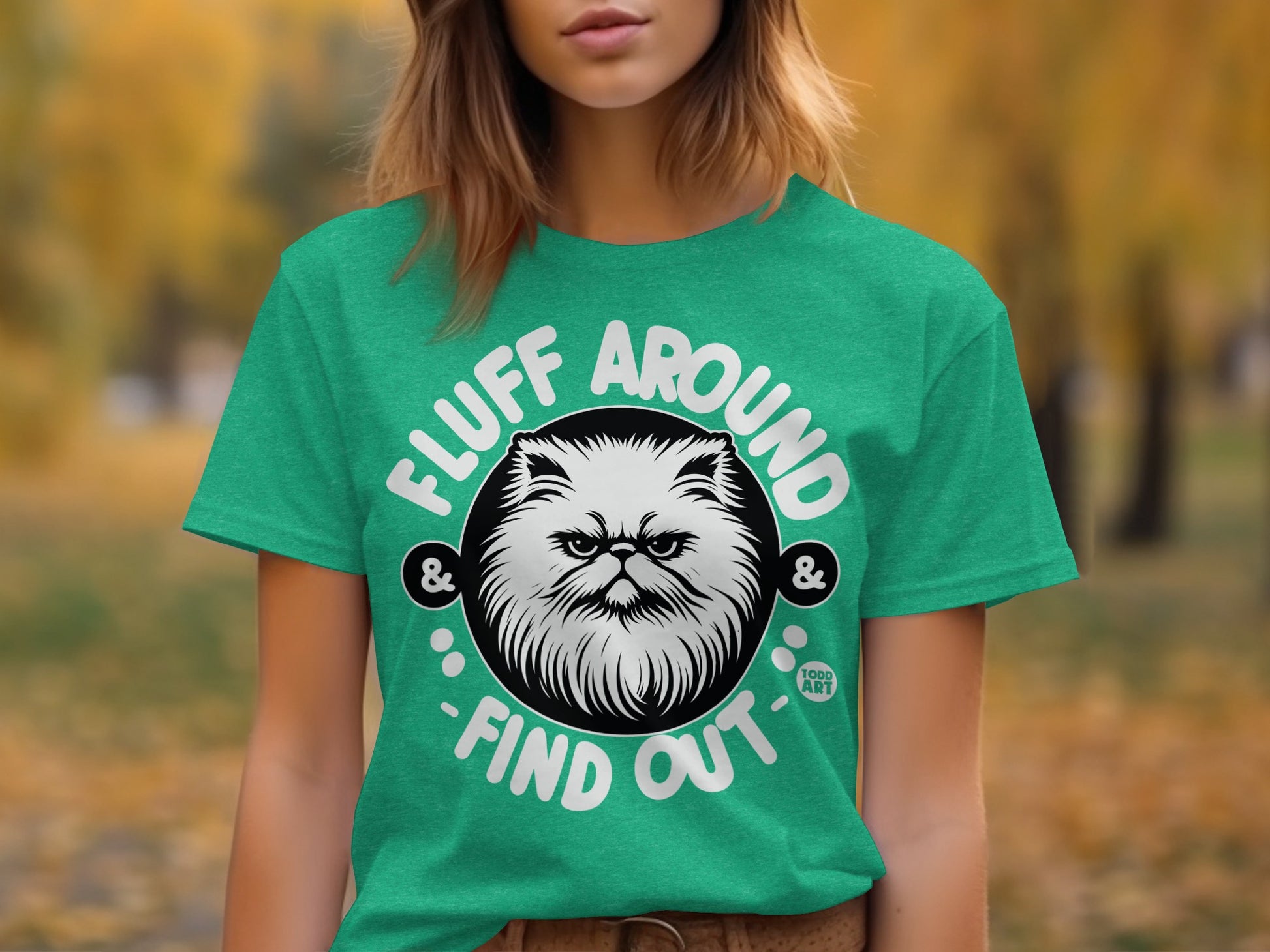 Fluff Around And Find Out Graphic Tee Shirt