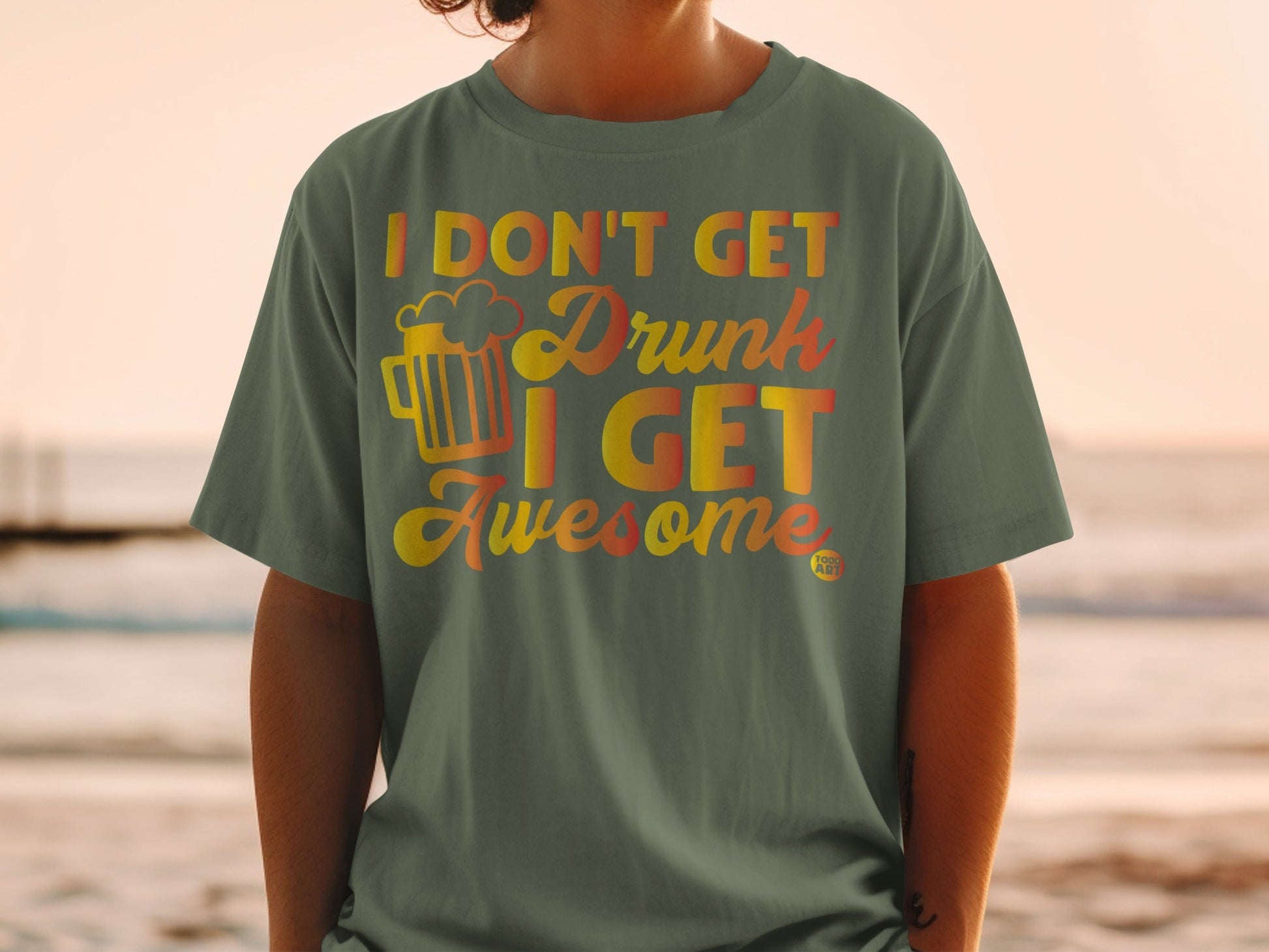 I Don't Get Drunk I Get Awesome T-Shirt