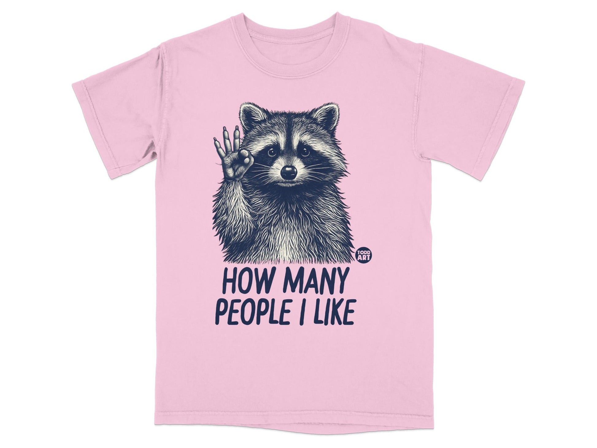 Pink t-shirt with raccoon raising paw and text "HOW MANY PEOPLE I LIKE".