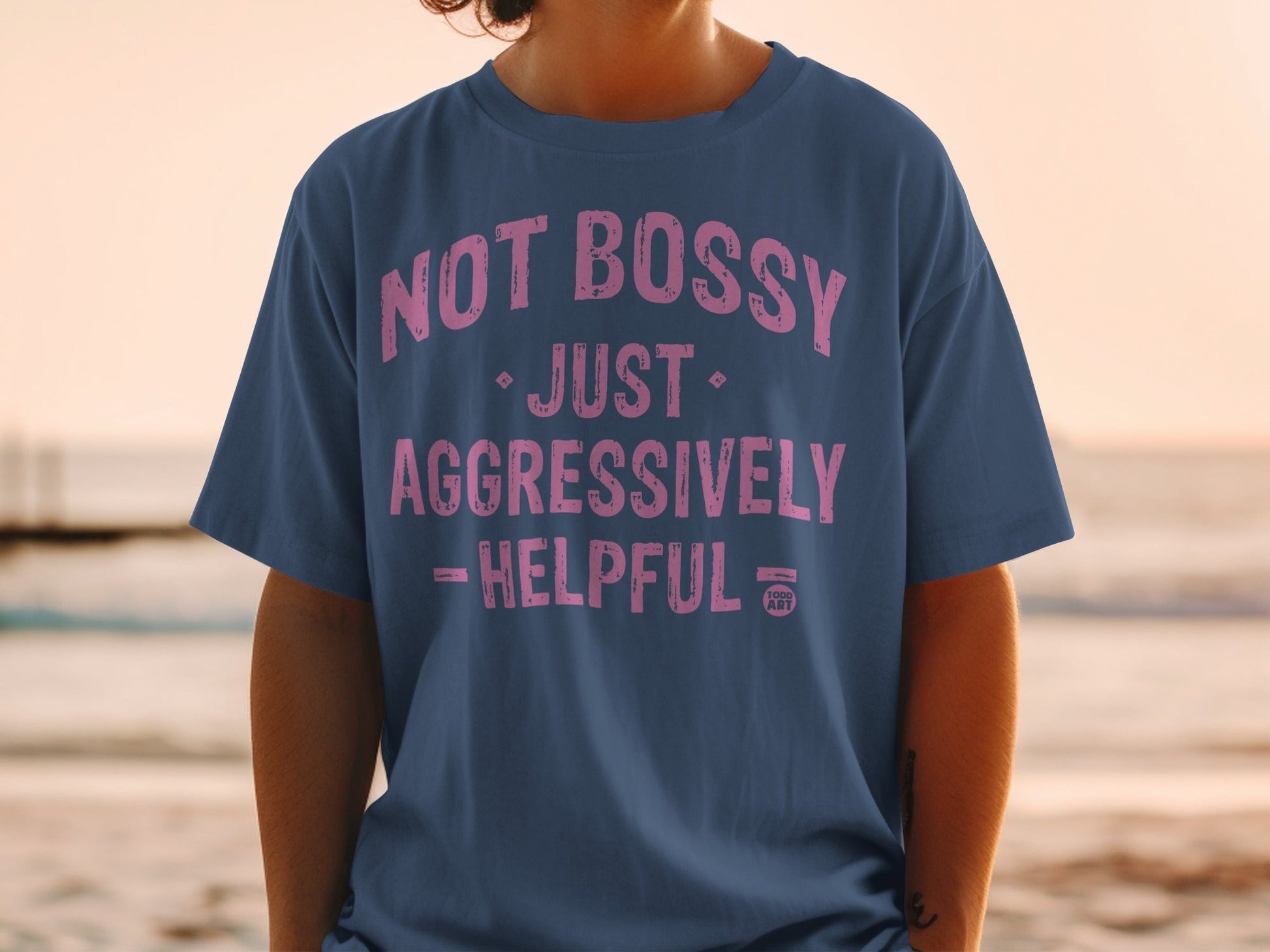 Not Bossy Just Aggressively Helpful Graphic T-shirt